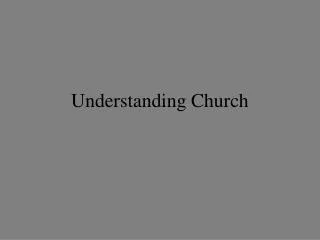 Understanding Church