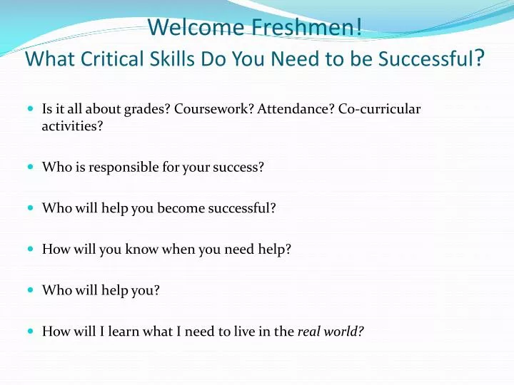 welcome freshmen what critical skills do you need to be successful