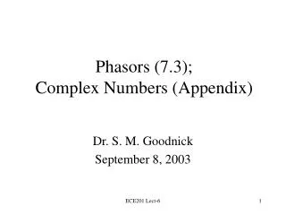 Phasors (7.3); Complex Numbers (Appendix)