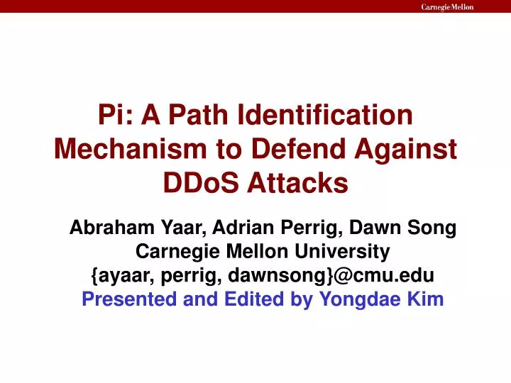 pi a path identification mechanism to defend against ddos attacks