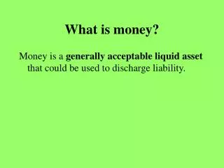 What is money?