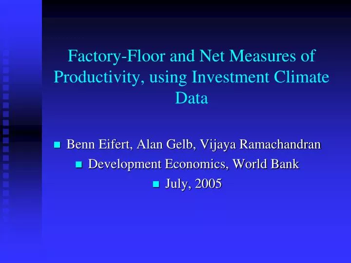 factory floor and net measures of productivity using investment climate data