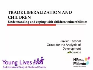 TRADE LIBERALIZATION AND CHILDREN Understanding and coping with children vulnerabilities
