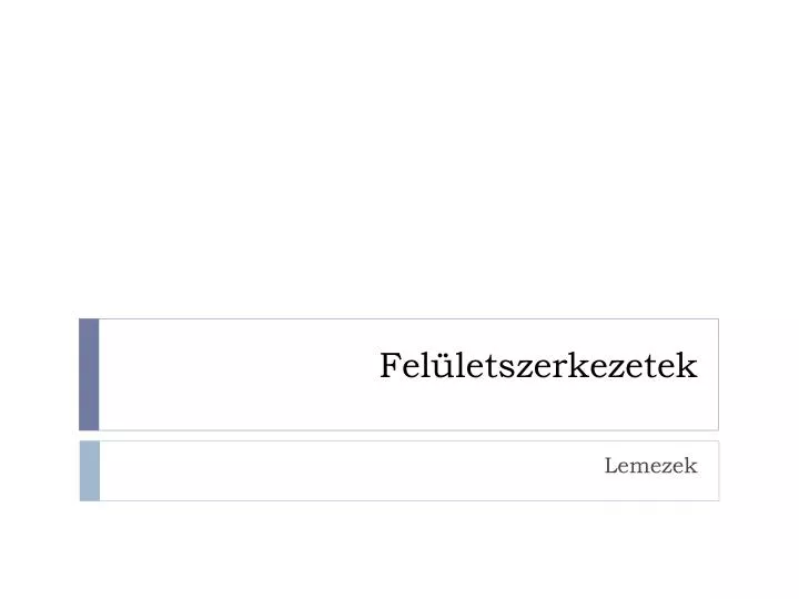 fel letszerkezetek