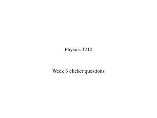 Physics 3210