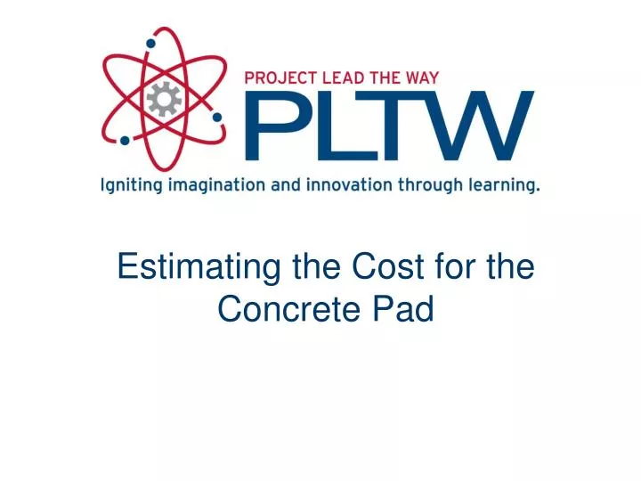 estimating the cost for the concrete pad
