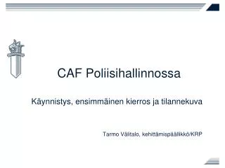 caf poliisihallinnossa