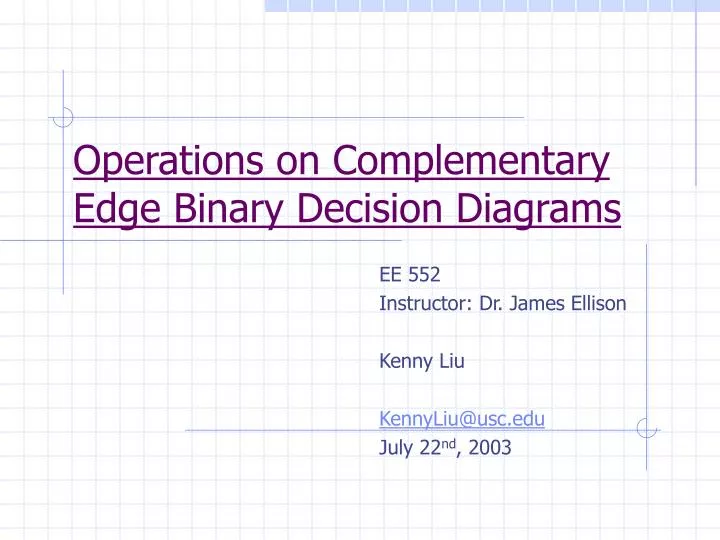 operations on complementary edge binary decision diagrams