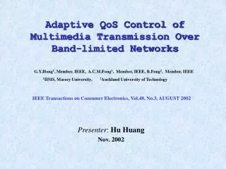 Adaptive QoS Control of Multimedia Transmission Over Band-limited Networks