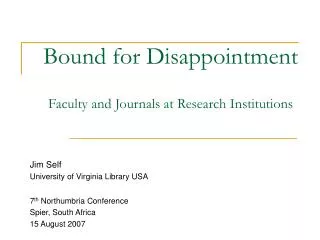 Bound for Disappointment Faculty and Journals at Research Institutions