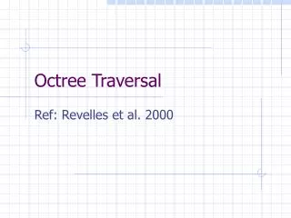 Octree Traversal