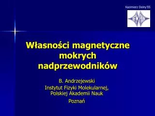 w asno ci magnetyczne mokrych nadprzewodnik w