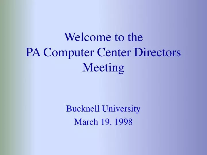 welcome to the pa computer center directors meeting