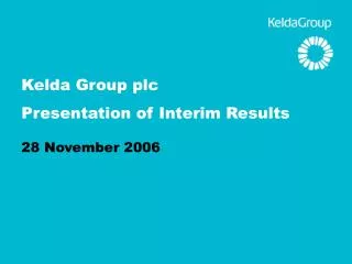 Kelda Group plc Presentation of Interim Results