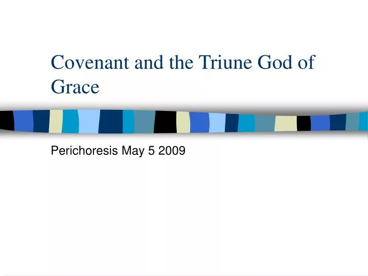 covenant and the triune god of grace