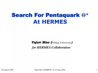 Yajun Mao ( Peking University ) for HERMES Collaboration