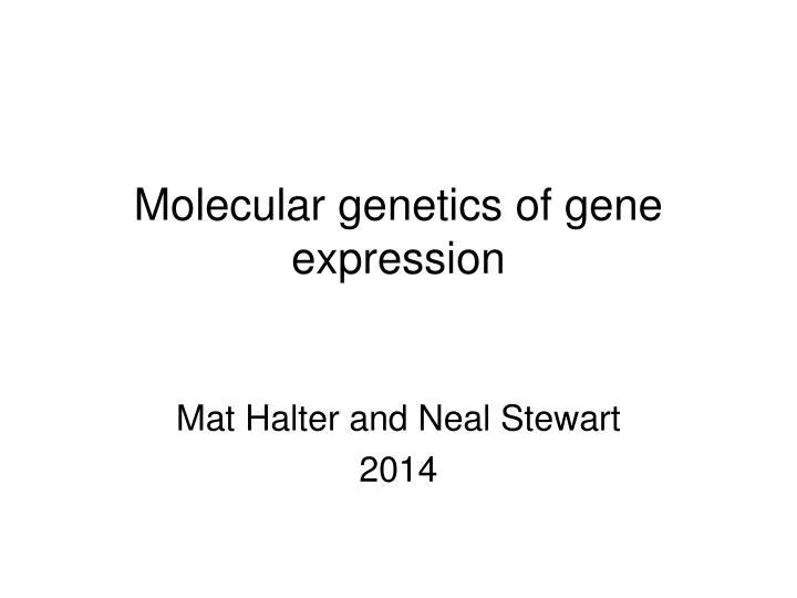 molecular genetics of gene expression