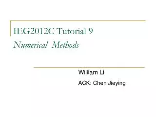 IEG2012C Tutorial 9 Numerical Methods