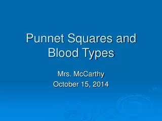 Punnet Squares and Blood Types