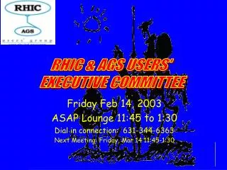 Friday Feb 14, 2003 ASAP Lounge 11:45 to 1:30 Dial in connection: 631-344-6363