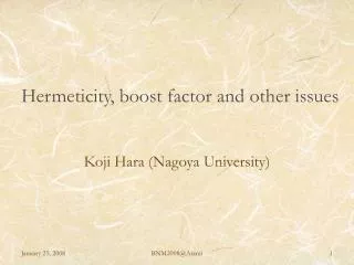 Hermeticity, boost factor and other issues