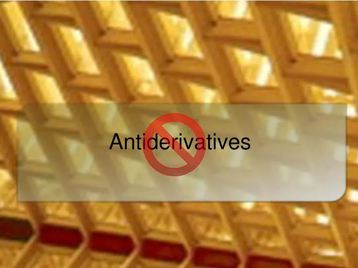antiderivatives