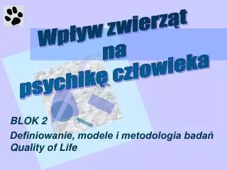 blok 2 definiowanie modele i metodologia bada quality of life
