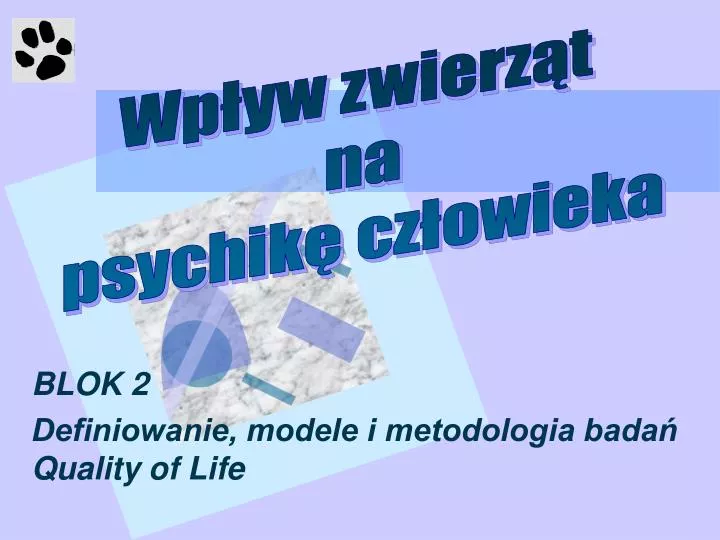 blok 2 definiowanie modele i metodologia bada quality of life