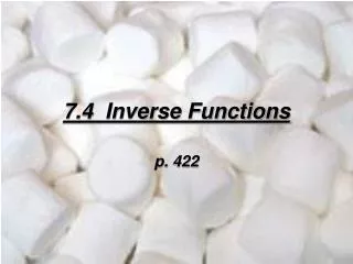 7.4 Inverse Functions