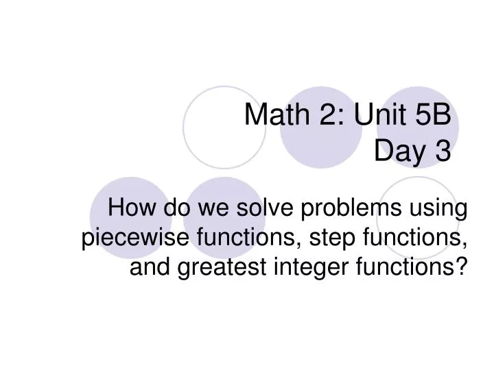 math 2 unit 5b day 3
