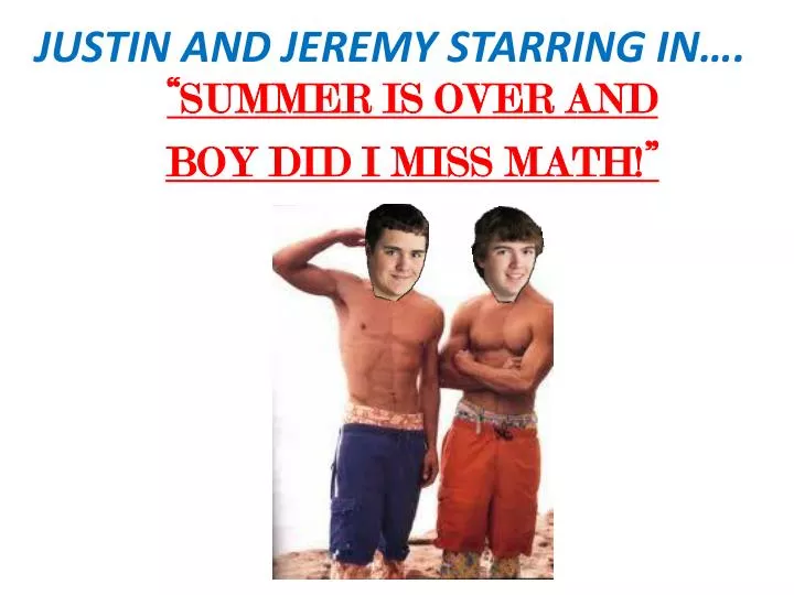 justin and jeremy starring in