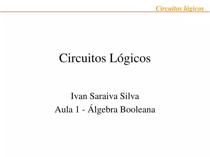 PPT - Circuitos Lógicos PowerPoint Presentation, Free Download - ID:5579867