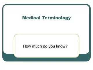 Medical Terminology