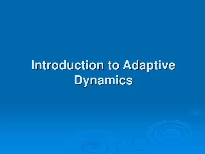 introduction to adaptive dynamics