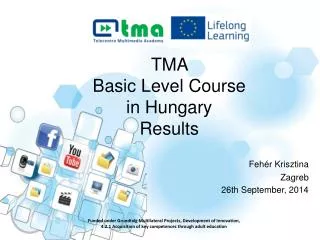 TMA Basic Level Course in Hungary Results