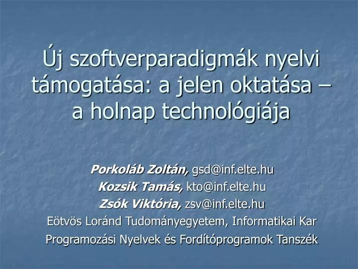 j szoftverparadigm k nyelvi t mogat sa a jelen oktat sa a holnap technol gi ja