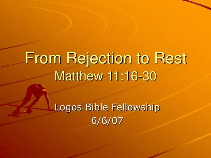 from rejection to rest matthew 11 16 30