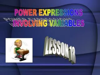 POWER EXPRESSIONS INVOLVING VARIABLES