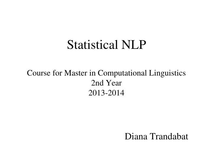 statistical nlp course for master in computational linguistics 2nd year 2013 2014