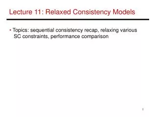 Lecture 11: Relaxed Consistency Models
