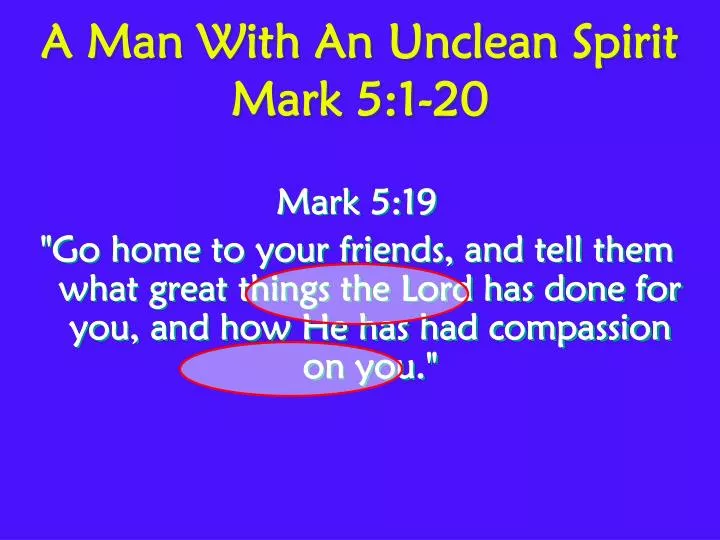 a man with an unclean spirit mark 5 1 20
