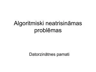 algoritmiski neatrisin mas probl mas