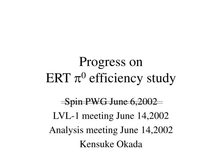 progress on ert 0 efficiency study