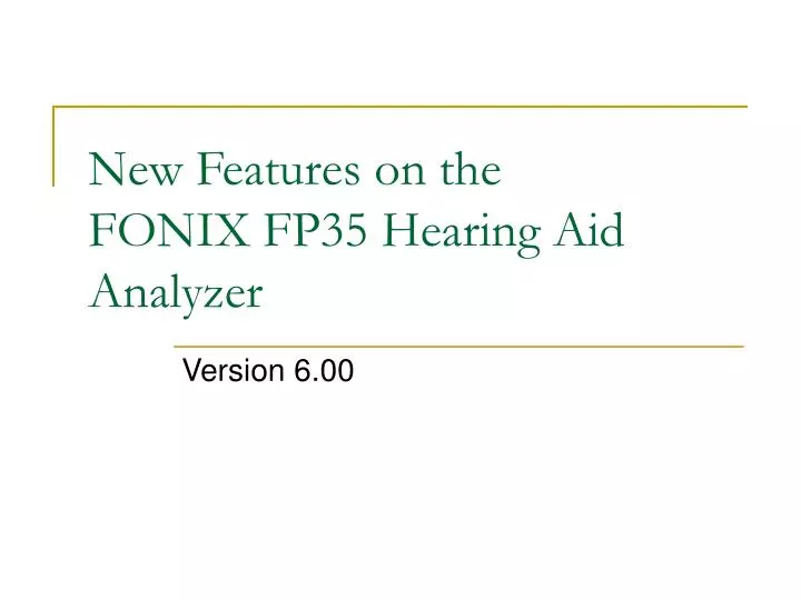 new features on the fonix fp35 hearing aid analyzer