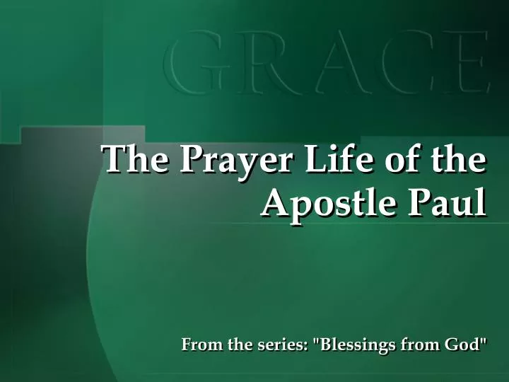 the prayer life of the apostle paul