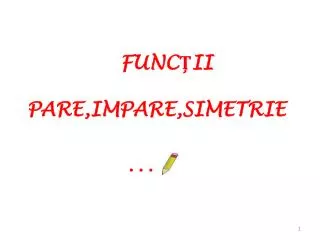 func ii pare impare simetrie