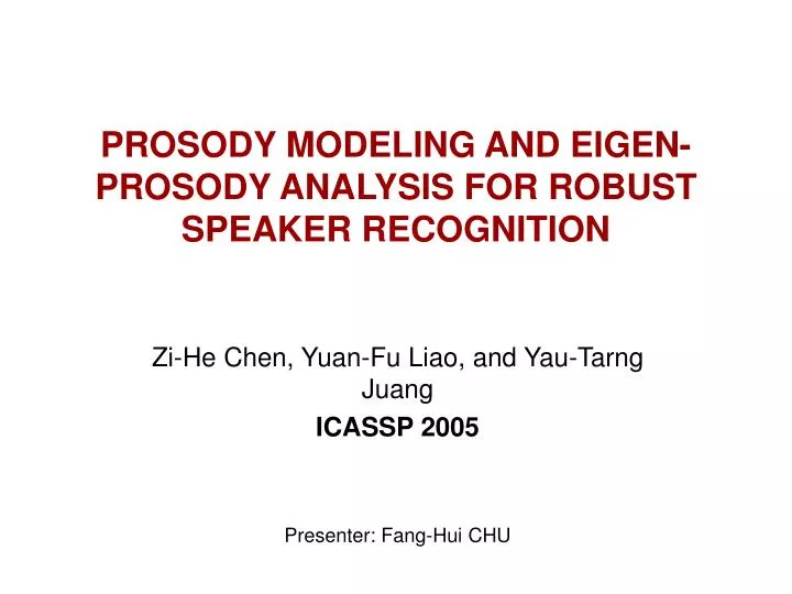 prosody modeling and eigen prosody analysis for robust speaker recognition
