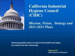 California Industrial Hygiene Council (CIHC) Mission, Vision, Strategy and 2011-2015 Plans
