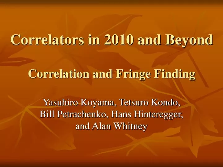 correlators in 2010 and beyond correlation and fringe finding