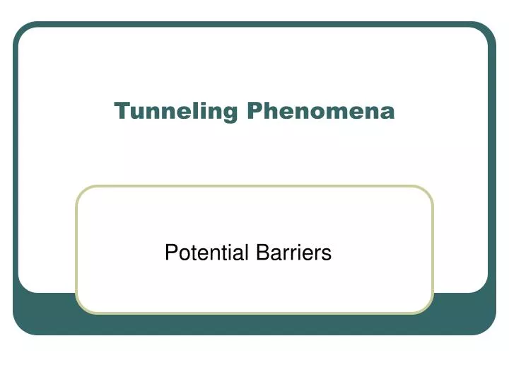 tunneling phenomena